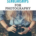 Unlocking Your Lens: A Storyteller’s Guide to Photography Scholarships